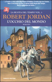 L'occhio del mondo La ruota del tempo - Libro primo