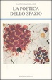 Cover of La poetica dello spazio