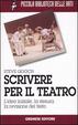 Cover of Scrivere per il teatro