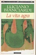 Cover of La vita agra