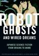 Cover of Robot Ghosts and Wired Dreams