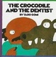 Cover of Crocodile And The Dentist