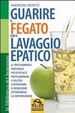 Cover of Guarire il fegato con il lavaggio epatico