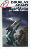 Addio, e grazie per tutto il pesce Urania Classici n. 217