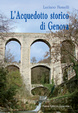 Cover of L' acquedotto storico di Genova