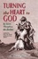 Cover of "Turning the Heart to God"