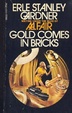 Cover of Gold Comes in Bricks