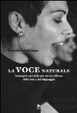 Cover of La voce naturale. Immagini e pratiche per un uso efficace della voce e del linguaggio