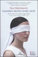 Cover of Guardarsi dentro rende ciechi
