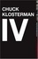 Cover of "Chuck Klosterman IV"