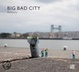 Cover of Big Bad City / druk 1