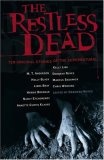 The Restless Dead : Ten Original Stories of the Supernatural