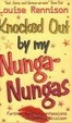 Cover of Knocked Out by My Nunga-Nungas; Further, Further Confessions of Georgia Nicolson