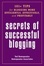 Cover of "Secrets of Successful Blogging"