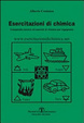 Cover of Esercitazioni di chimica. Compendio teorico ed esercizi di chimica per ingegneria