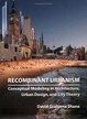 Cover of Recombinant Urbanism