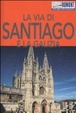 Cover of La via di Santiago e la Galizia