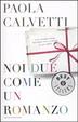 Cover of Noi due come un romanzo