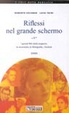 Cover of Riflessi nel grande schermo