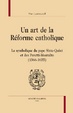 Cover of Un art de la Réforme catholique