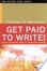 Cover of Get Paid to Write!