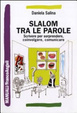Cover of Slalom tra le parole. Scrivere per sorprendere, coinvolgere, comunicare