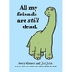 Cover of All My Friends Are Still Dead