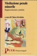 Cover of Mediazione penale minorile. Rappresentazioni e pratiche