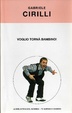 Cover of Voglio tornà bambino!