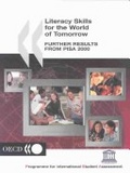 Literacy Skills for the World of Tomorrow Further Results from PISA 2000