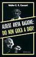 Cover of Albert aveva ragione: Dio non gioca a dadi!