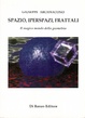 Cover of Spazio, iperspazi, frattali
