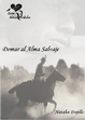 Cover of Domar al Alma Salvaje