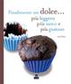 Cover of Finalmente un dolce... più leggero, più sano e più gustoso
