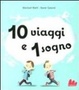 Cover of 10 viaggi e 1 sogno