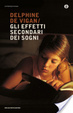 Cover of Gli effetti secondari dei sogni