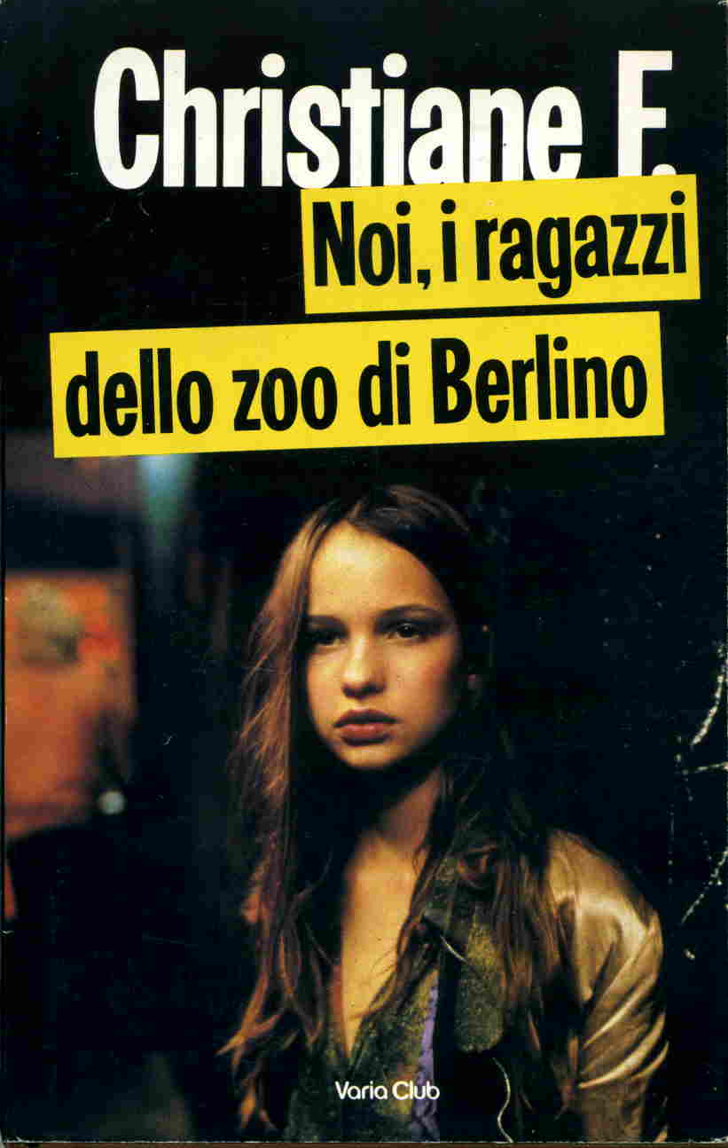 Noi, i ragazzi dello zoo di Berlino Christiane F. 834 recensioni Copertina