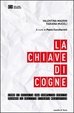 Cover of La chiave di Cogne. Come si occulta una semplice verità quando il delitto diventa mediatico