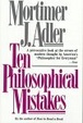 Cover of Ten Philosophical Mistakes