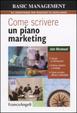 Cover of Come scrivere un piano marketing. Cercare le informazioni, definire obiettivi e strategie, creare un piano efficace e realizzabile