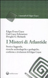 Cover of I misteri di Atlantide. Storie e leggende, ricerche archeologiche e geologiche, conferme e rivelazioni di Edgar Cayce