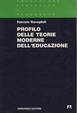 Cover of Profilo delle teorie moderne dell'educazione