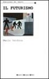 Cover of Il futurismo