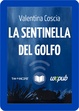 Cover of La sentinella del golfo