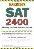 Barron's SAT 2400 : Aiming for the Perfect Score (Barron's SAT 2400)