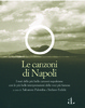 Cover of Le canzoni di Napoli. Con 4 CD Audio. Ediz. numerata