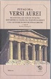 Cover of Versi aurei seguiti dalle vite di Pitagora, di Porfirio e Fozio, da testi pitagorici e da lettere di donne pitagoriche