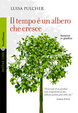 Cover of Il tempo è un albero che cresce