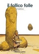 Cover of Il fallico folle. Absolute Moebius
