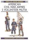 American Civil War Armies (5) : Volunteer Militia (Men-at-Arms)